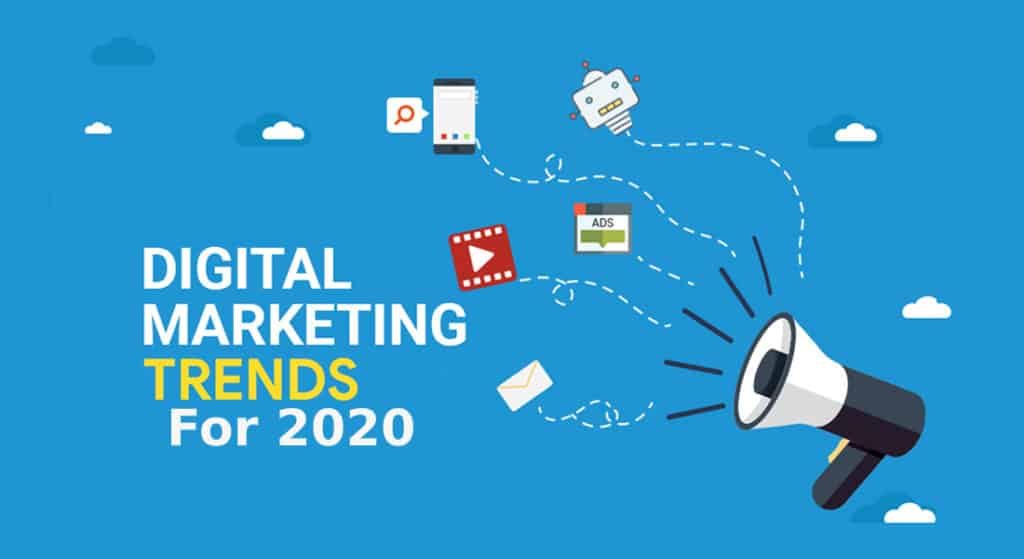 Digital Marketing Trends for 2020 You Should Swear By