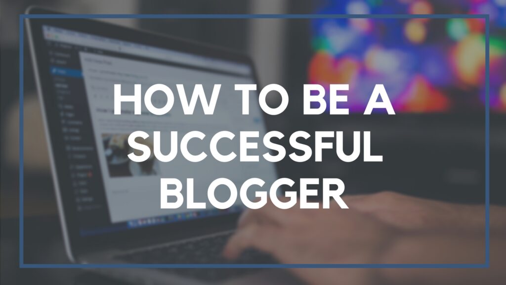 how to become as a perfect blogger?